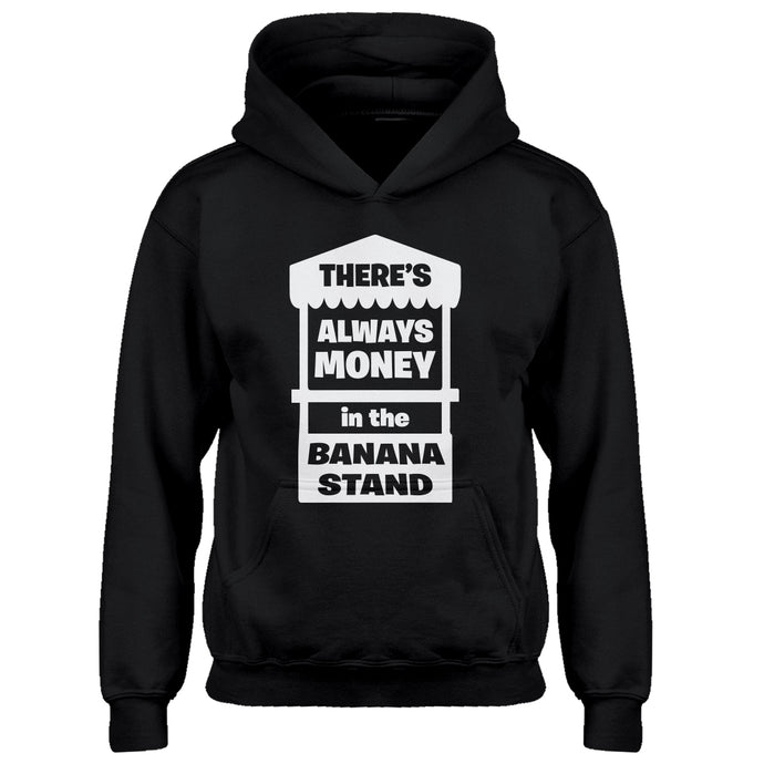 Youth There's Always Money in the Banana Stand Kids Hoodie