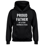 Youth Proud Father of a Few Dumbass Kids Kids Hoodie