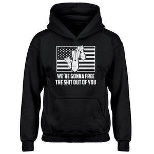 Youth We're Gonna Free the Shit Out of You Kids Hoodie