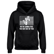 Youth We're Gonna Free the Shit Out of You Kids Hoodie