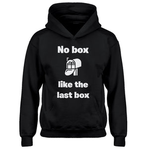 Youth No box like the last box Kids Hoodie