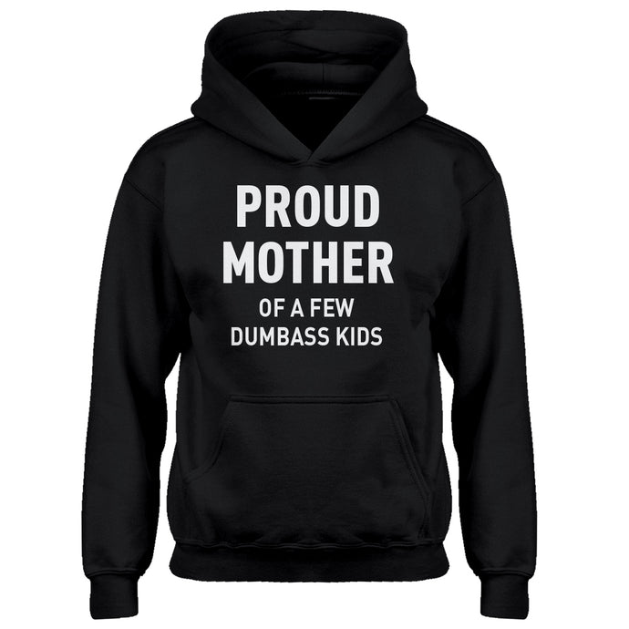 Youth Proud Mother of Dumbass Kids Kids Hoodie