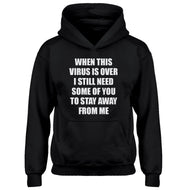 Youth When this virus is over. Kids Hoodie