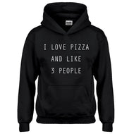 Hoodie I Love Pizza and like 3 People Kids Hoodie