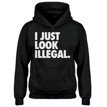 Hoodie Just Look Illegal Kids Hoodie