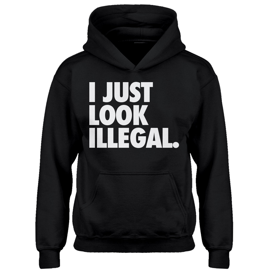 Hoodie Just Look Illegal Kids Hoodie