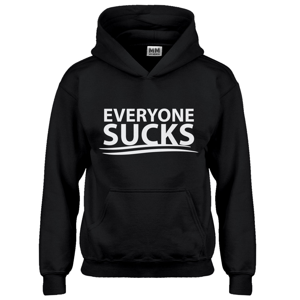 Hoodie Everyone Sucks Kids Hoodie
