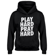 Hoodie Play Hard Pray Hard (was 7006) Kids Hoodie