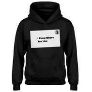 Youth I Know Where You Live Kids Hoodie