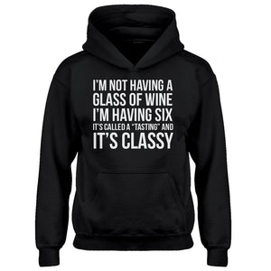 Youth Its Called a Tasting and It's Classy Kids Hoodie