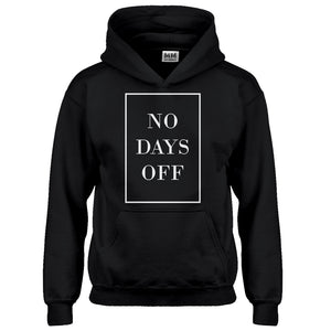 Hoodie No Days Off Ever Kids Hoodie