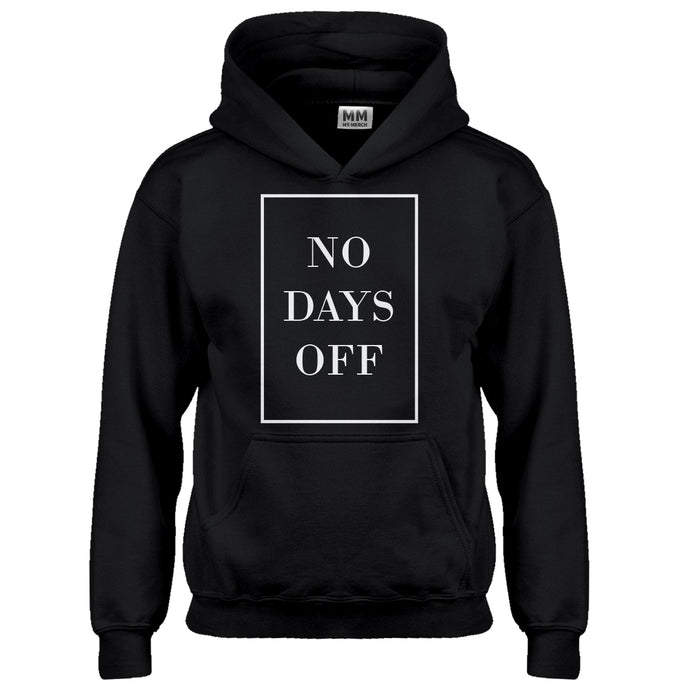 Hoodie No Days Off Ever Kids Hoodie