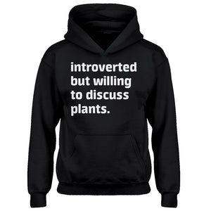 Youth Introverted But Willing to Discuss Plants Kids Hoodie