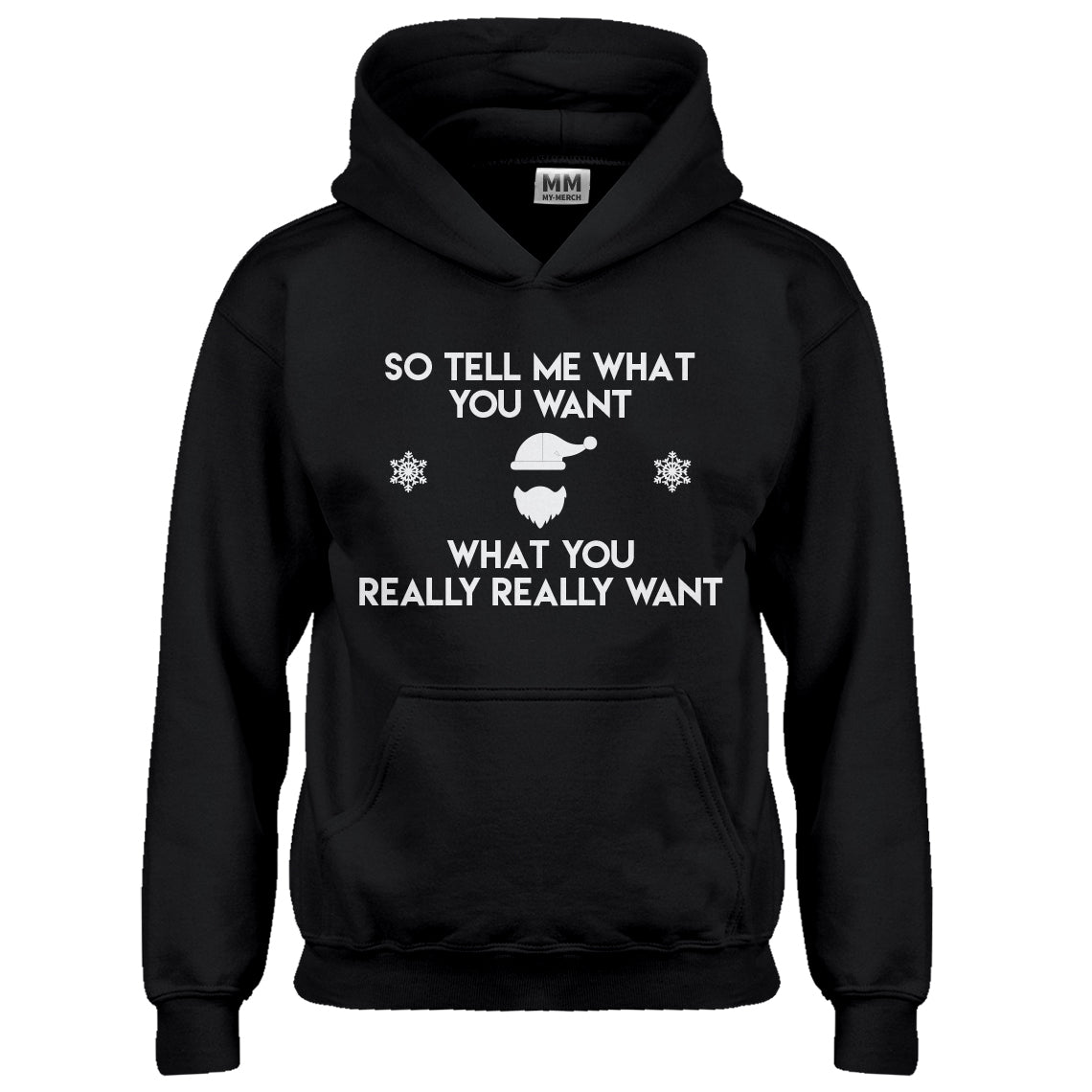 Hoodie Tell me what you want Kids Hoodie