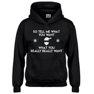 Hoodie Tell me what you want Kids Hoodie