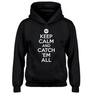 Hoodie Keep Calm and Catch em All! Kids Hoodie