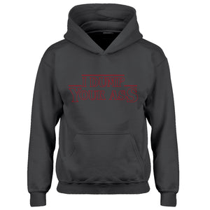 Youth I Dump Your Ass Kids Hoodie