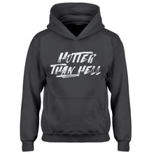 Hoodie Hotter than Hell Kids Hoodie
