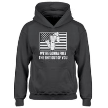 Youth We're Gonna Free the Shit Out of You Kids Hoodie