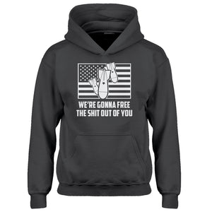 Youth We're Gonna Free the Shit Out of You Kids Hoodie