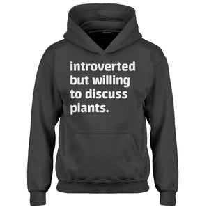 Youth Introverted But Willing to Discuss Plants Kids Hoodie
