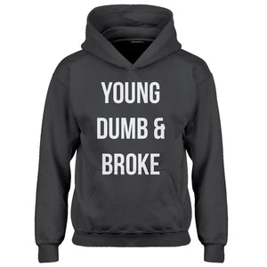 Hoodie Young Dumb & Broke Kids Hoodie