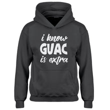 Hoodie I Know GUAC is extra Kids Hoodie