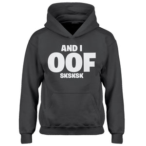 Youth And I OOF Sksksk Kids Hoodie