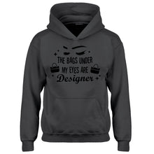 Youth The Bags Under My Eyes are Designer Kids Hoodie
