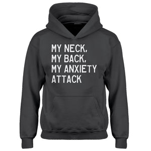 Youth My Neck, My Back, My Anxiety Attack Kids Hoodie