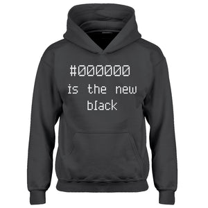 Hoodie 000000 is the new black Kids Hoodie