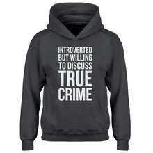 Youth Introverted But Willing to Discuss True Crime Kids Hoodie