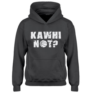 Youth Kawhi Not? Kids Hoodie