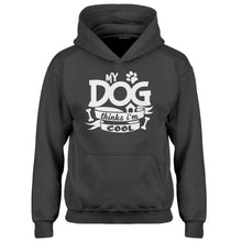 Youth My Dog Thinks I'm Cool Kids Hoodie