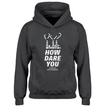 Youth HOW DARE YOU Kids Hoodie