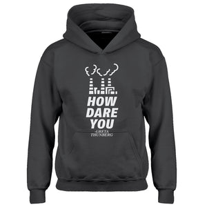 Youth HOW DARE YOU Kids Hoodie