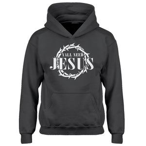 Hoodie Yall Need Jesus Kids Hoodie
