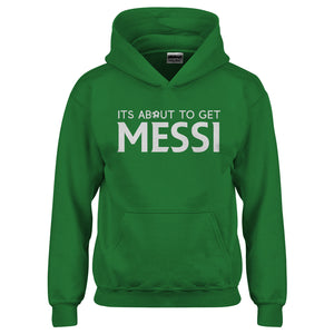 Youth Its About to Get Messi Kids Hoodie