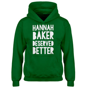 Hoodie Hannah Baker Deserved Better Kids Hoodie