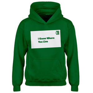 Youth I Know Where You Live Kids Hoodie