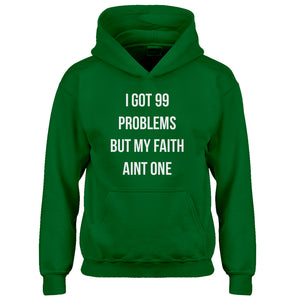 Hoodie I Got 99 Problems Kids Hoodie
