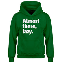 Youth Almost there, lazy. Kids Hoodie