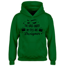 Youth The Bags Under My Eyes are Designer Kids Hoodie