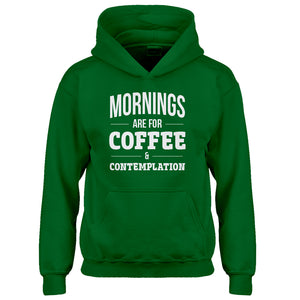 Youth Mornings are for Coffee and Contemplation Kids Hoodie
