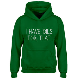 Hoodie I Have Oils for That Kids Hoodie