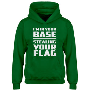 Youth I'm In Your Base Stealing Your Flag Kids Hoodie