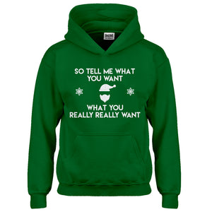 Hoodie Tell me what you want Kids Hoodie