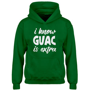 Hoodie I Know GUAC is extra Kids Hoodie