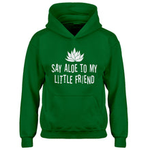 Hoodie Say Aloe to my Little Friend Kids Hoodie