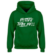 Hoodie Hotter than Hell Kids Hoodie
